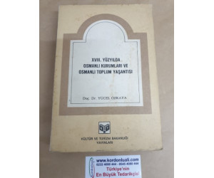 XVIII. Yüzyılda Osmanlı Kurumları Ve Osmanlı Toplum Yaşantısı